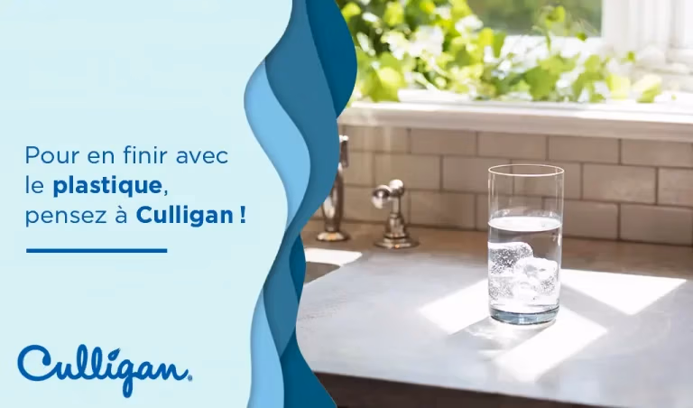 Pour en finir avec le plastique, pensez à Culligan