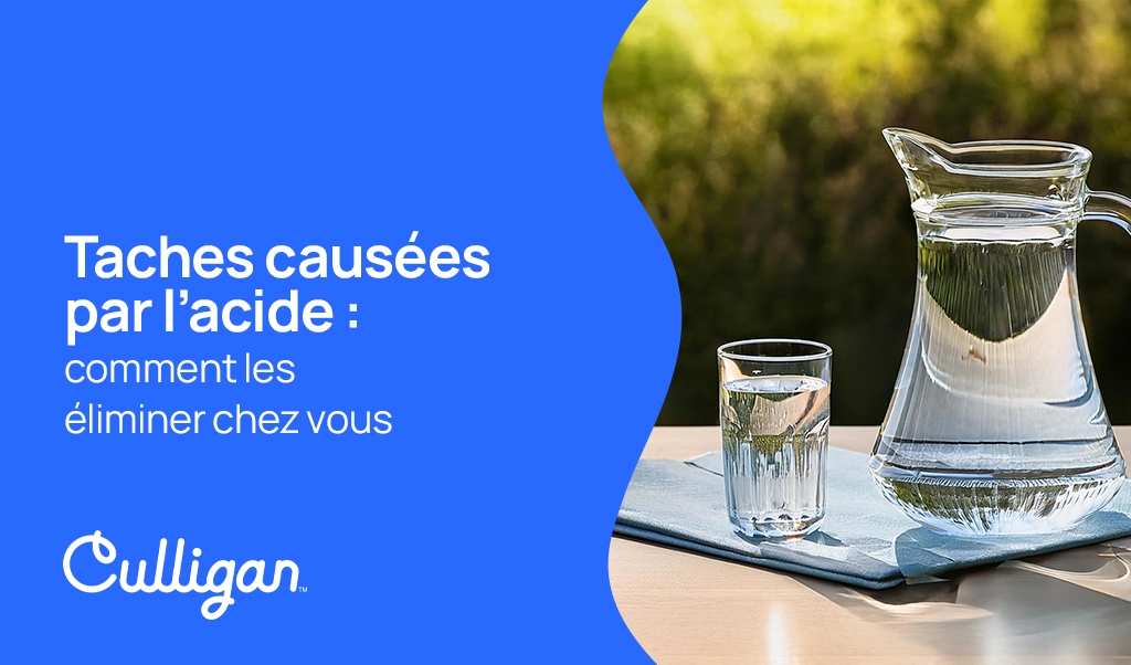 image qui montre un verre d'eau. Il est inscrit: taches causées par l'acide: comment les éliminer chez vous.